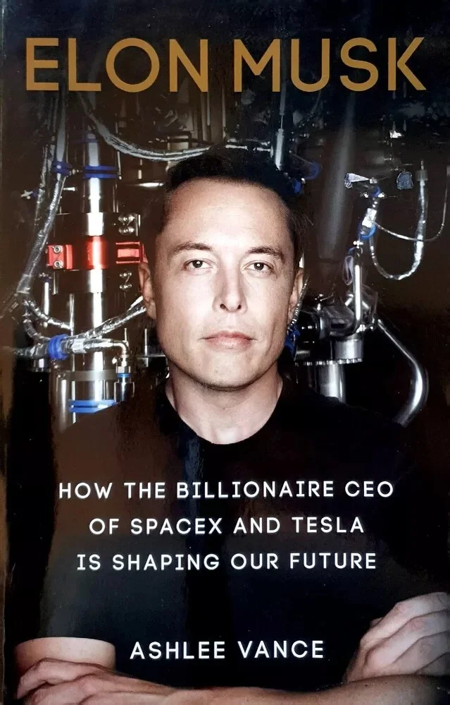 Elon Musk by Ashlee Vance